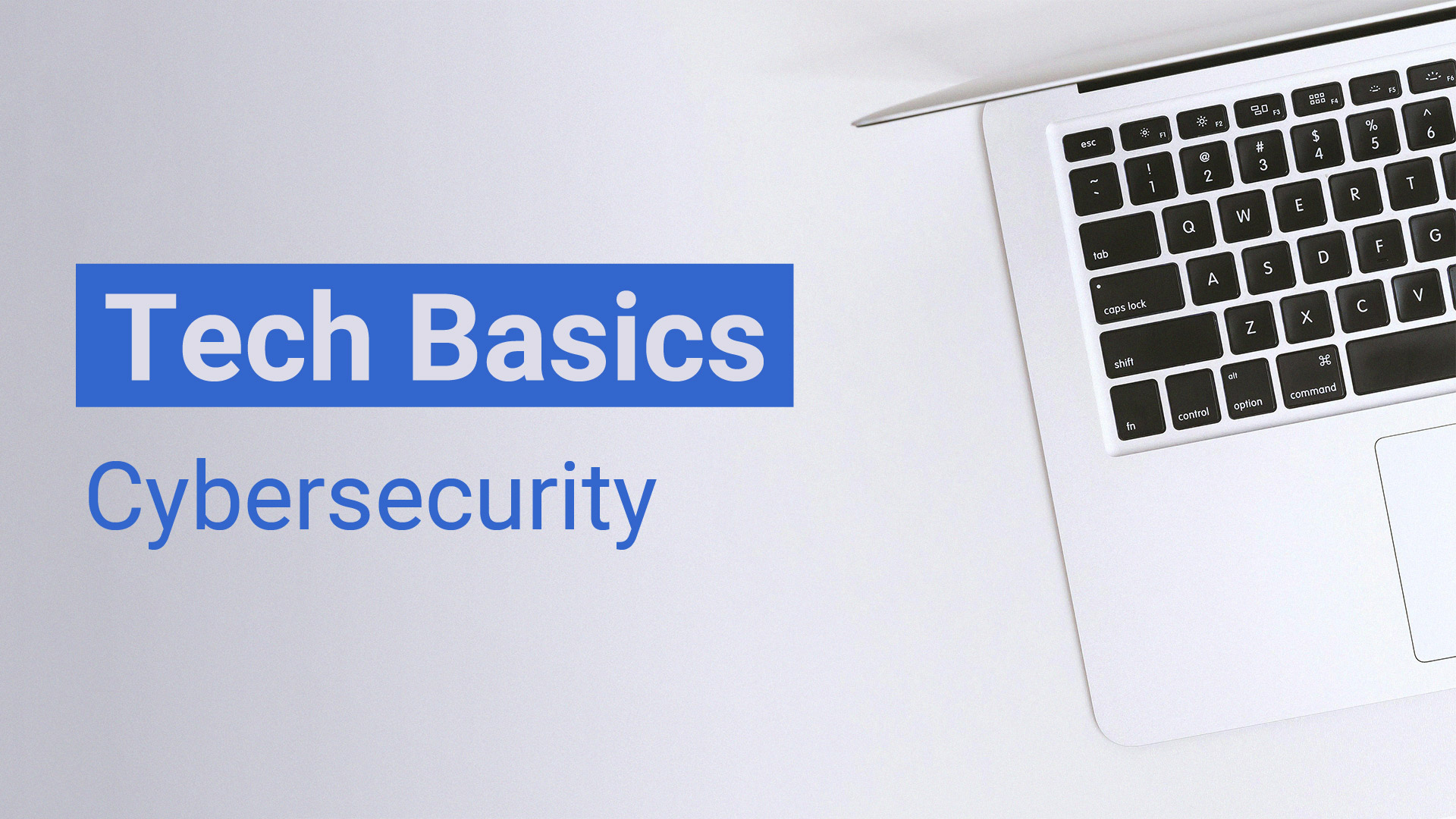 tech basics: cybersecurity
