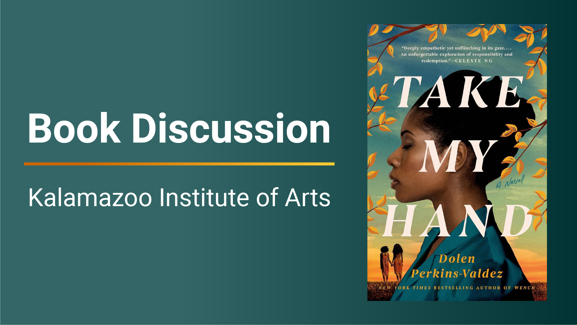 book discussion kalamazoo institute of arts - take my hand by dolen perkins valdez