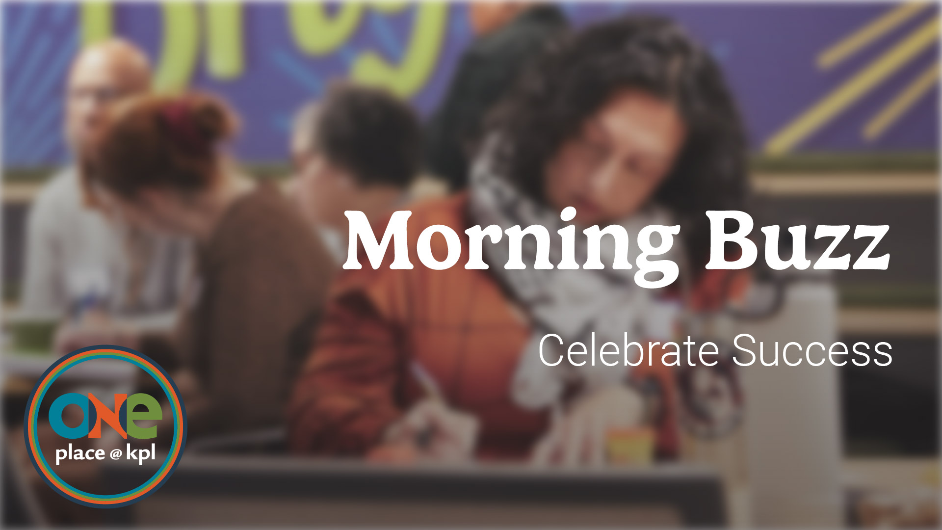 Morning Buzz: Celebrate Success