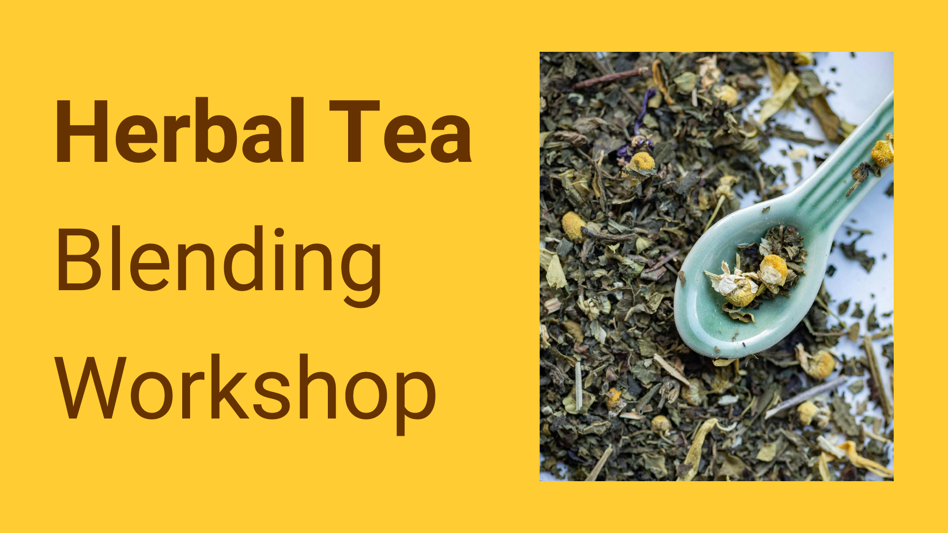 Herbal Tea Blending Workshop