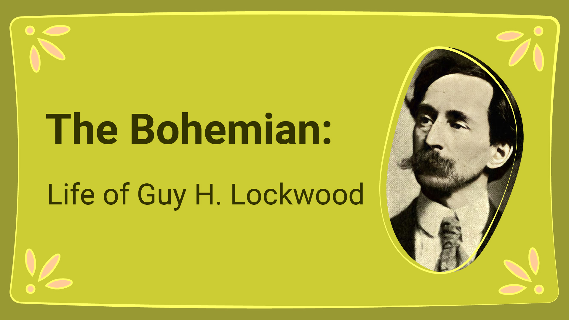 The Bohemian: Life of Guy H. Lockwood