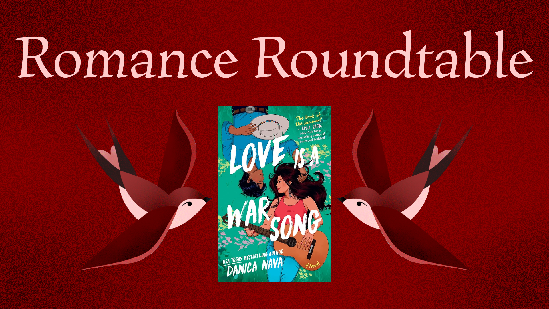 romance roundtable. "love is a war song" by danica nava