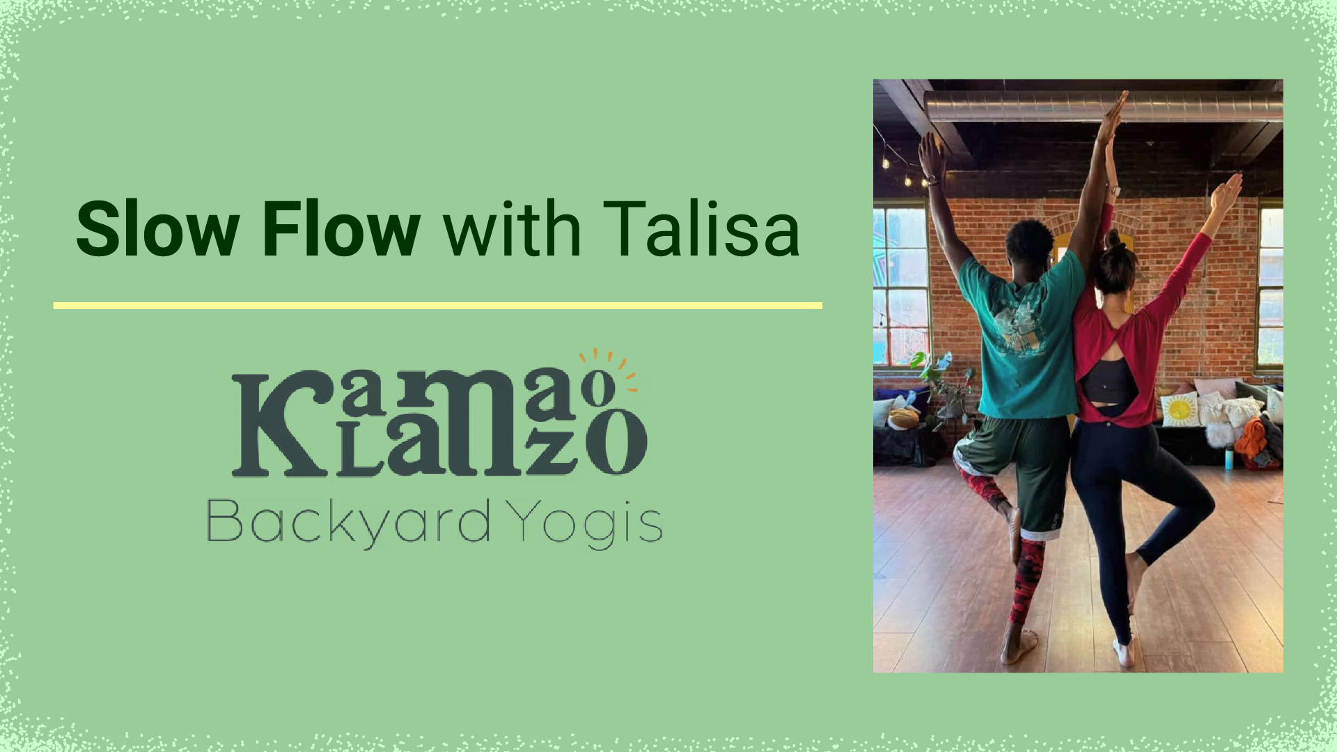Slow Flow with Talisa