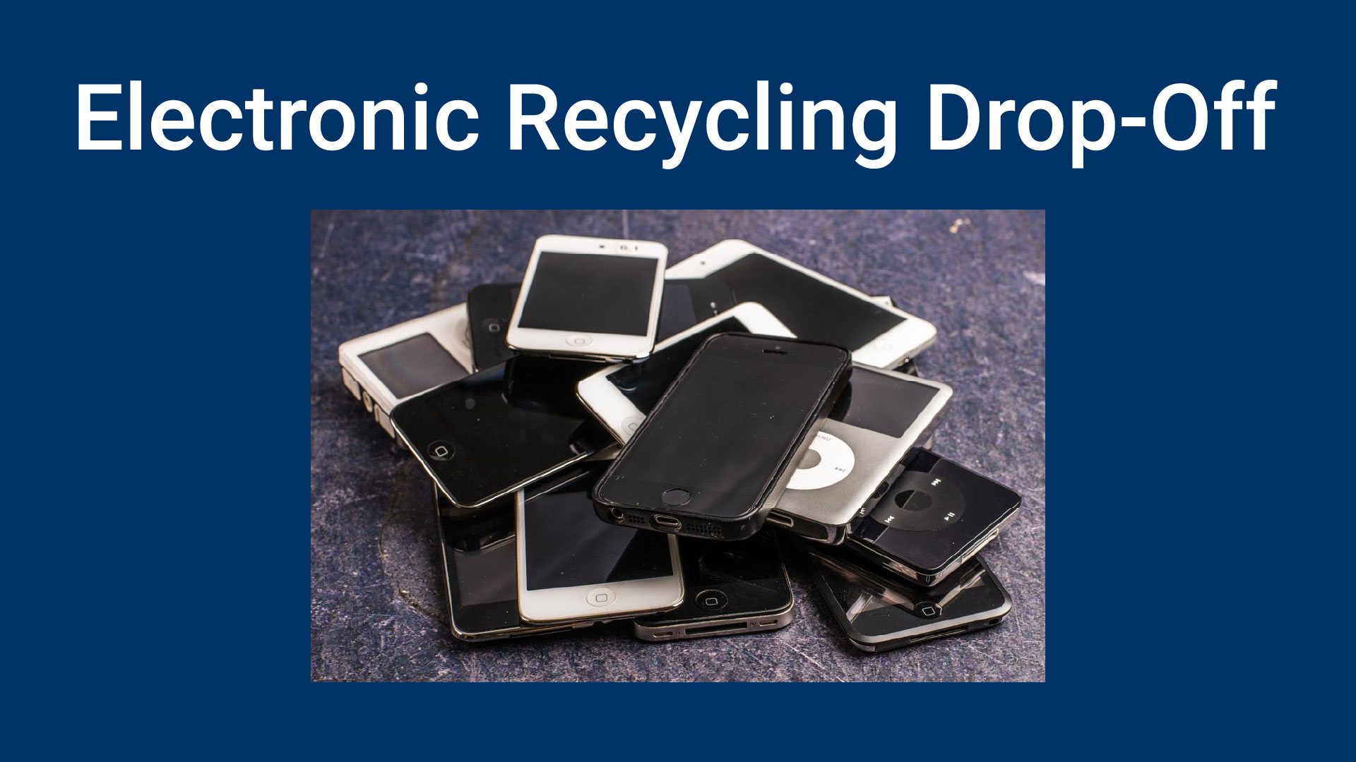 Electronic Recycling Drop-off